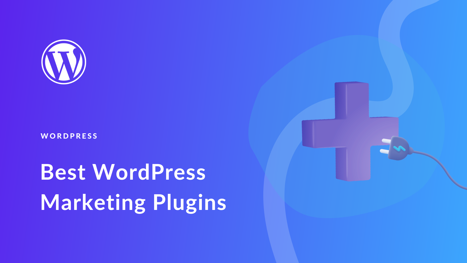 26 Best WordPress Marketing Plugins in 2022 (Compared)