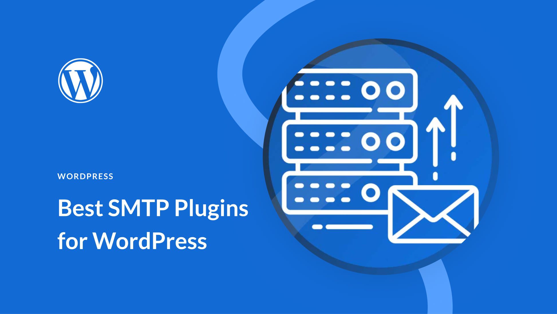 7 Best WordPress SMTP Plugins in 2026 (Top Picks)