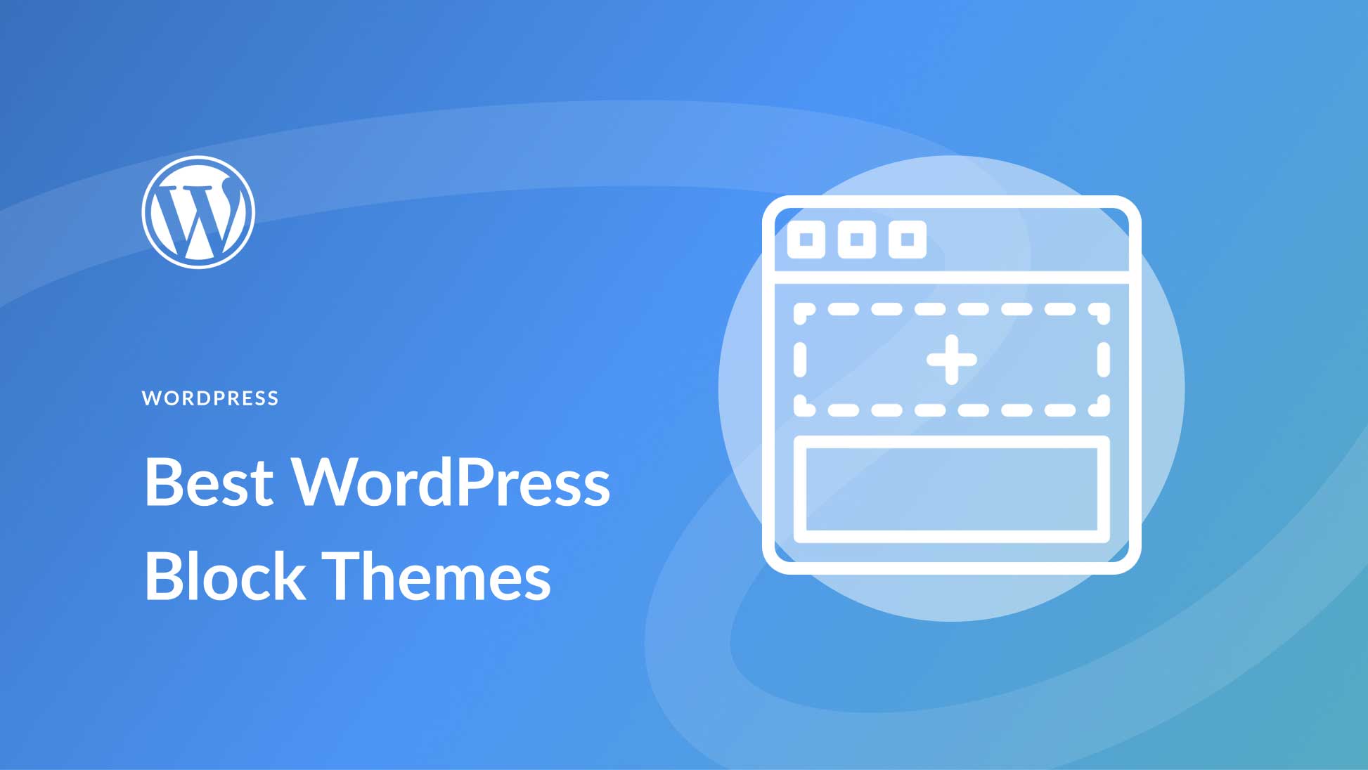 10 Best WordPress Block Themes for 2025 (Top Choices)