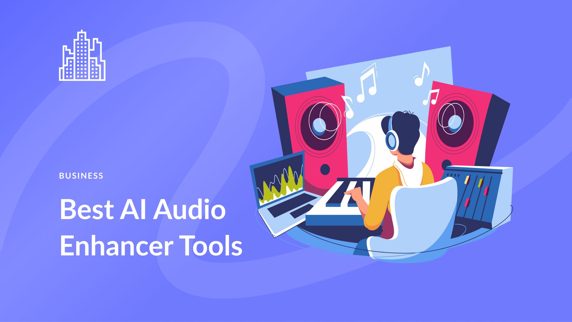 10 Best AI Audio Enhancers in 2025 (Expert Picks)