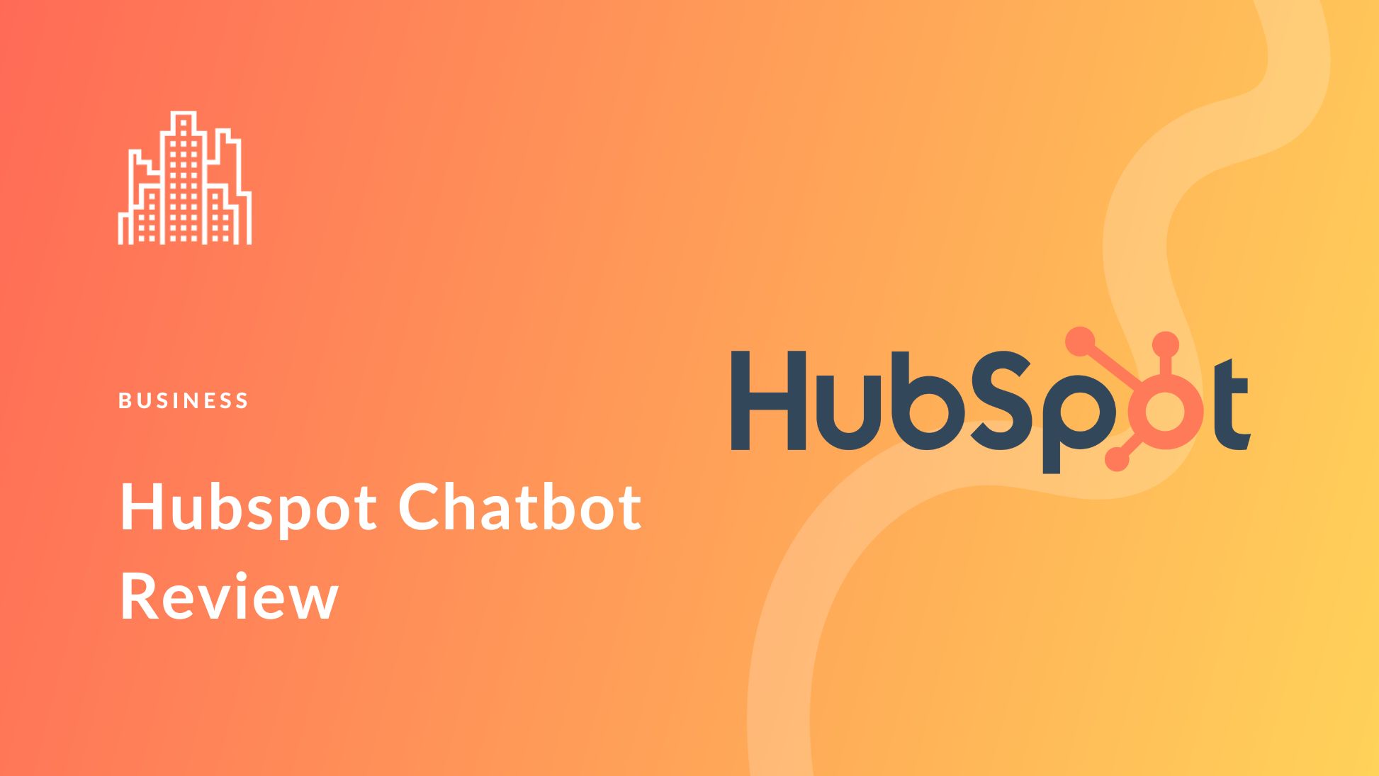 HubSpot Chatbot Builder: A Detailed Review and Guide (2025)