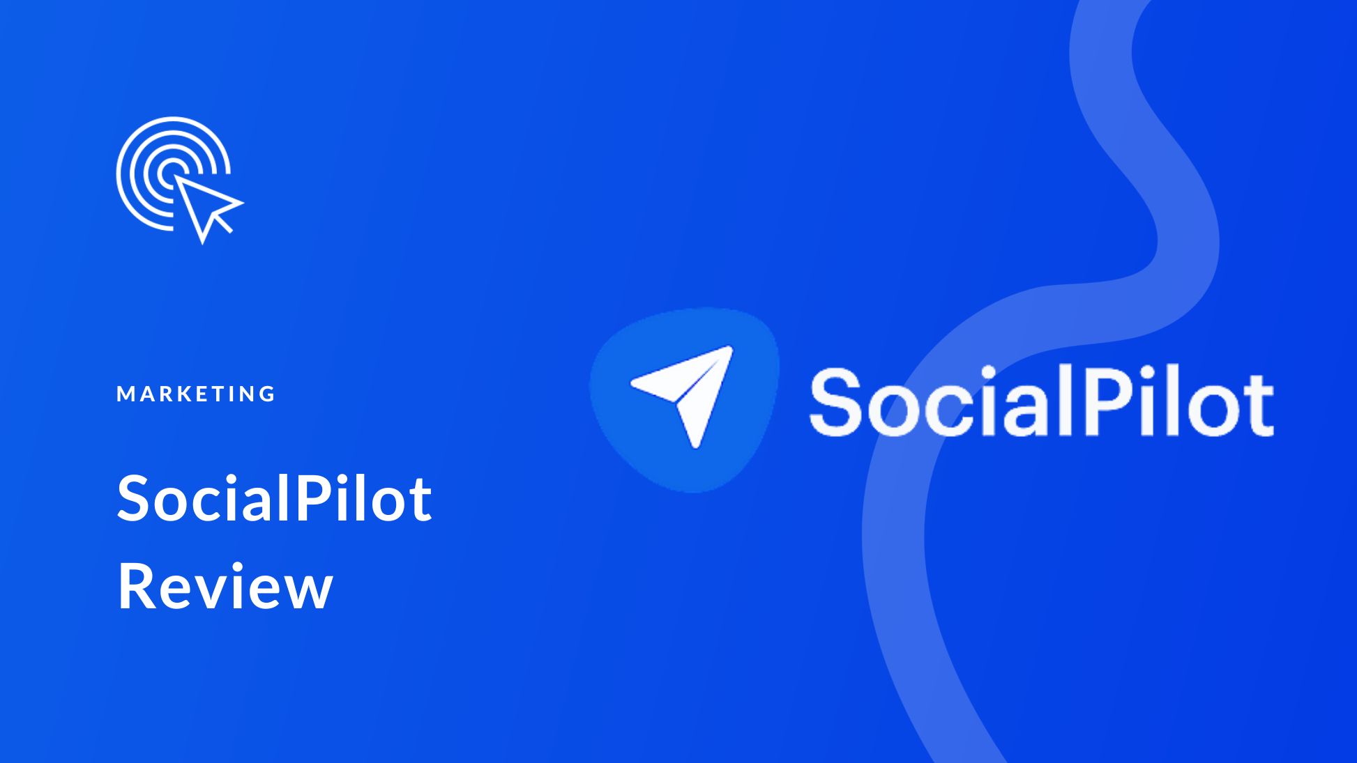 SocialPilot Review: Features, Pricing & Alternatives (2025)