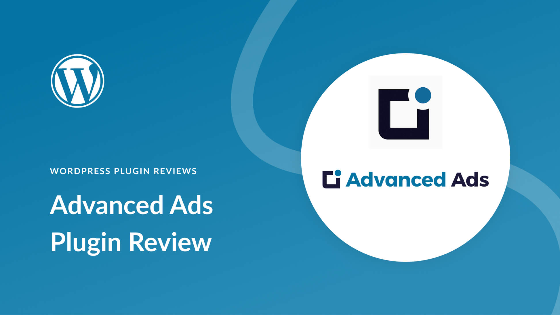 Advanced Ads Review 2025: Powerful WordPress Ad Management