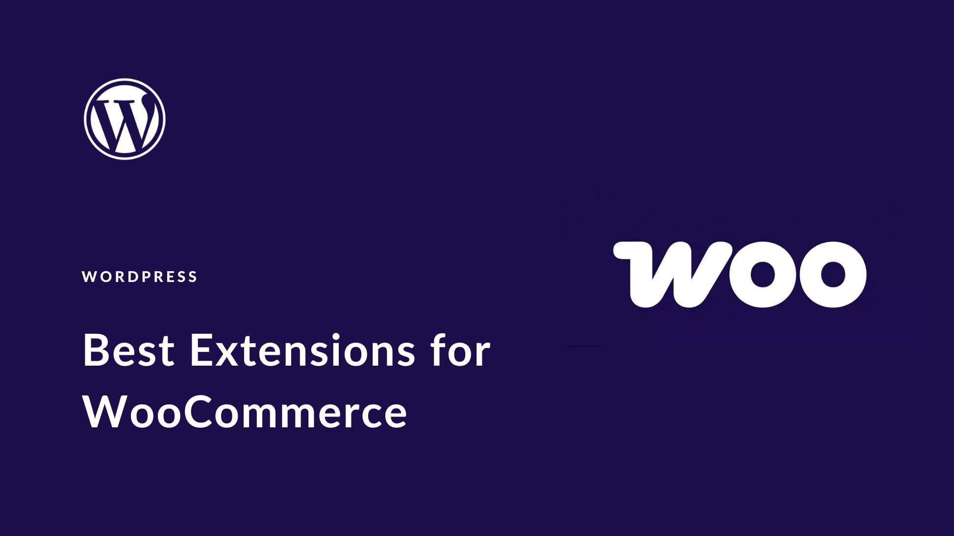 Best WooCommerce Extensions to Boost Sales & Workflow (2025)