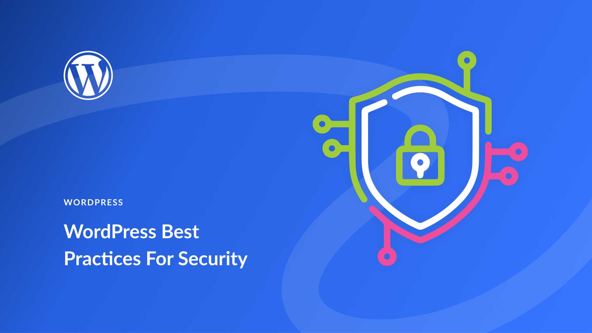 10 WordPress Best Practices For Security